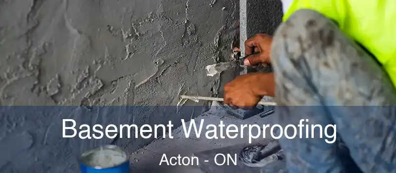  Basement Waterproofing Acton - ON