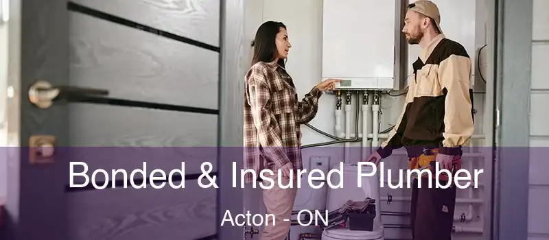  Bonded & Insured Plumber Acton - ON
