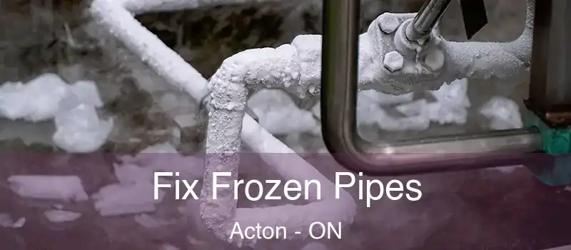  Fix Frozen Pipes Acton - ON