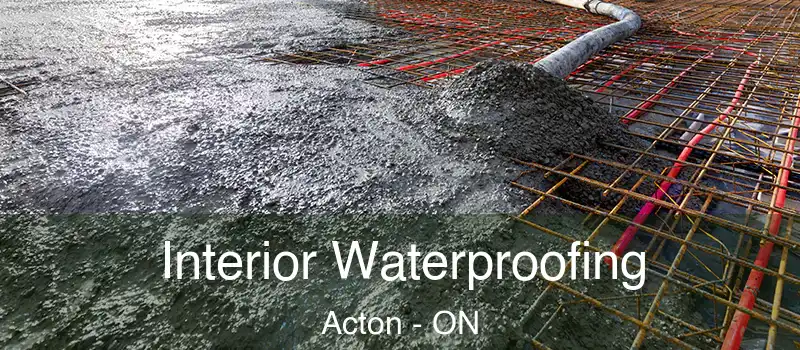  Interior Waterproofing Acton - ON
