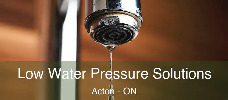  Low Water Pressure Solutions Acton - ON