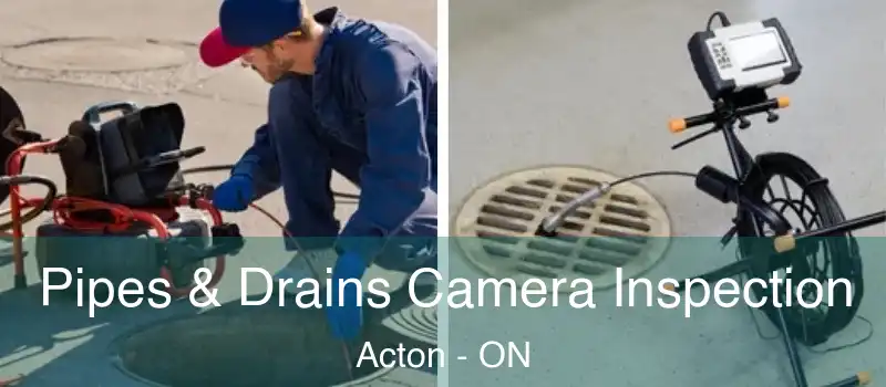  Pipes & Drains Camera Inspection Acton - ON