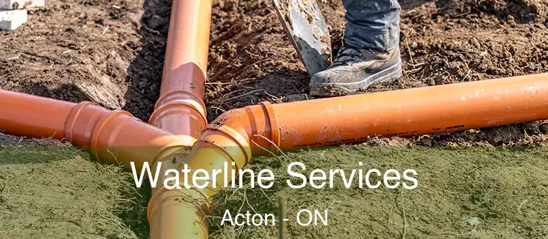  Waterline Services Acton - ON
